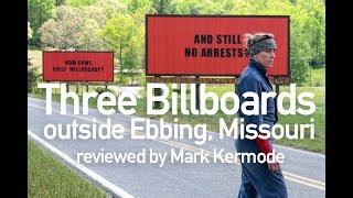 Three Billboards Outside Ebbing Missouri reviewed by Mark Kermode [upl. by Atnohs]