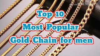 Top 10 Most Popular Gold Chain for Men  Different Names and Types of Gold Chain Designs [upl. by Ryter]