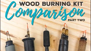 Wood Burning Kit Comparison Part 2  Pro Burners [upl. by Einra]