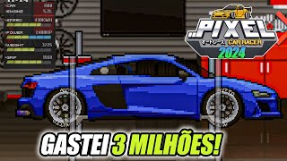 COMPREI um AUDI R8 e GASTEI 3000000 MILHÃ•ES  Pixel Car Racer 2024 [upl. by Polloch14]