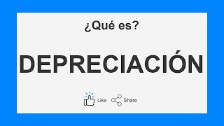 ▶️ ¿Qué es DEPRECIACIÓN ✔️ Audio [upl. by Revlys418]