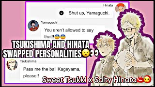 Tsukishima amp Hinata Swapped Personalities😲 SWEET TSUKKI X SALTY HINATA  TsukiHina Haikyuu Texts [upl. by Warner]