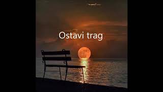 OSTAVI TRAG [upl. by Dey]