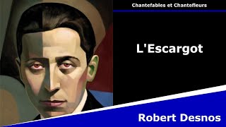 LEscargot  Chantefables  Robert Desnos [upl. by Ashien103]