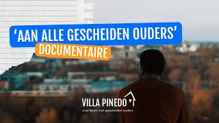 Documentaire Aan alle gescheiden ouders  Villa Pinedo [upl. by Angelina]