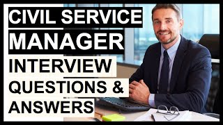 CIVIL SERVICE MANAGER Interview Questions amp Answers [upl. by Nelia371]