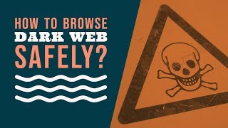 How to browse the Dark Web safely [upl. by Neirda666]