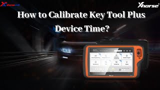 How to Calibrate Key Tool Plus Device Time [upl. by Aidne]