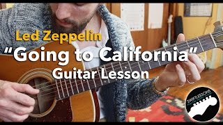 Led Zeppelin quotGoing to Californiaquot  Acoustic Fingerpicking Guitar Lesson 13 [upl. by Marcos]