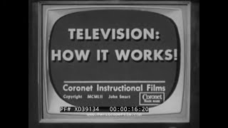 TELEVISION HOW IT WORKS 1952 CORONET INSTRUCTIONAL FILM CATHODE RAY TUBE ORTHICON XD39134 [upl. by Pelagi]