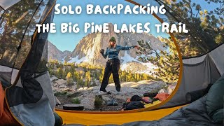 Solo Backpacking Adventure Part 2  Big Pine Lakes Trail California [upl. by Aleac584]