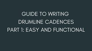 Guide for Writing Drumline Cadences Part 1 Easy and Functional [upl. by Sel]