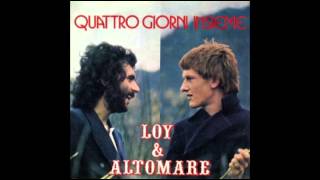 Loy amp Altomare  Quattro giorni insieme 1974 [upl. by Sternick]