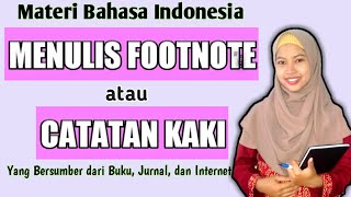 Menulis Catatan Kaki atau Footnote dalam Karya IlmiahMateri Bahasa Indonesia [upl. by Aarika302]