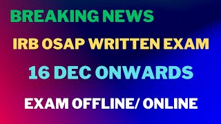 IRB OSAP Exam Date ll Written Exam Offline or Online🙏🙏🙏🙏 [upl. by Yvonner]