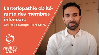 L’artériopathie oblitérante des membres inférieurs – CHP de l’Europe Le PortMarly  Vivalto Santé [upl. by Yedorb]