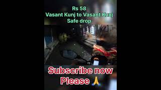 Rs 58 ride Vasant Kunj to Vasant Kunj safe rider in delhi ncr delhimumbai fastic linkingroad [upl. by Martres]