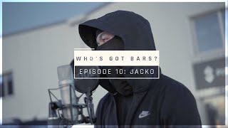 Jacko  Whos Got Bars S1E10 Prod By Walkz [upl. by Anyer]