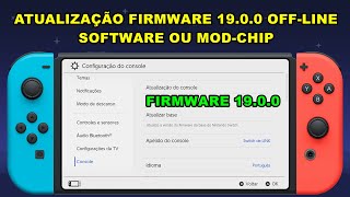 ATUALIZAÇÃO FIRMWARE 1900 OFFLINE  NINTENDO SWITCH  SOFTWARE OU MODCHIP [upl. by Anreval]