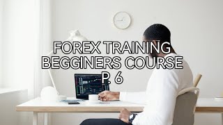 FULL FOREX TRADING COURSE FOR BEGGINERS  P 6 [upl. by Jacklin]