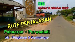 017  Rute Perjalanan Pabuaran  Purwadadi Subang via Pringkasap amp Karanghegar [upl. by Eirahs]