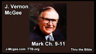 41 Mark 0911  J Vernon Mcgee  Thru the Bible [upl. by Noiek]