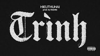 HIEUTHUHAI  TRÌNH prod by Kewtiie [upl. by Staw858]