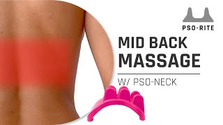 How To Massage Your Mid Back With The Pso Neck Massage Tool I PSORITE I [upl. by Eenwat]