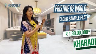 Pristine O2 World Kharadi  3 BHK Sample Flat Tour  Pristine Developers Kharadi [upl. by Bobker]