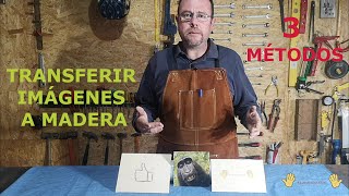 3 métodos para TRANSFERIR IMÁGENES a MADERA 👌👌 [upl. by Roseann]