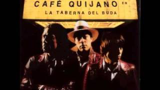 Qué Le Debo A La Vida  Café Quijano [upl. by Kriste8]