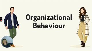 Introduction to Organizational Behaviour [upl. by Koral]