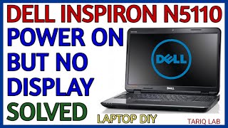 Dell Inspiron N5110 No Display Solved  Laptop Power On But No display [upl. by Ahsaele]