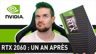 Un an avec une RTX 2060  mon avis [upl. by Hterag]