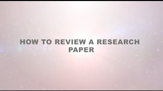 How to Review a Research Paper [upl. by Waylon]