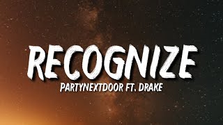 PARTYNEXTDOOR  Recognize Lyrics ft Drake quotWho do you fk in the city when Im not therequot [upl. by Anelim680]