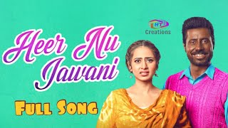 Heer Nu Jawani Kala Sha Kala Binnu Dhillon Sargun Mehta Full Song [upl. by Toiboid114]