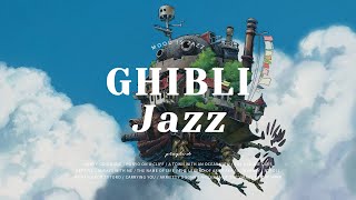 Playlist  지브리 재즈  GHIBLI Jazz [upl. by Townsend]