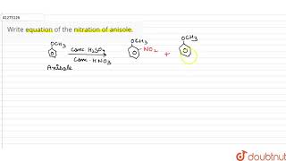 Write equation of the nitration of anisole [upl. by Marfe]