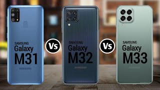 Samsung Galaxy M31 Vs Samsung Galaxy M32 Vs Samsung Galaxy M33 [upl. by Ahsenot]