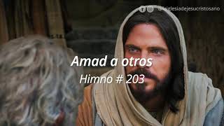 Himno SUD 203 Amad a Otros [upl. by Ahsinel341]