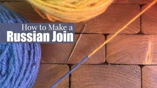 How to Make a Russian Join for Crocheting and Knitting [upl. by Gerhan]