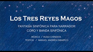 LOS TRES REYES MAGOS Música Hugo Chinesta Textos Manuel Andrés Zarapico [upl. by Adele]