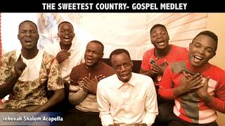 Hymns Mashuppt1  JEHOVAH SHALOM ACAPELLA  Sweetest CountryGospel Medley [upl. by Ronel]