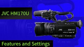 JVC GYHM170 JVC GYHM200 Features amp Settings Who would use it and why [upl. by Whitman]