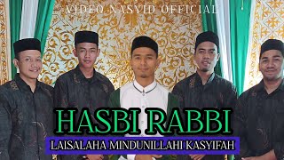 HASBI RABBI  LAISALAHA MINDUNILLAHI KASYIFAH  GROUP مُطْمَئِنَّة  Video Nasyid Official [upl. by Culley]