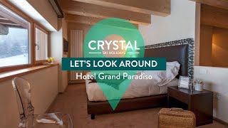 Lets Look Around  Grand Hotel Paradiso  Passo Tonale  Crystal Ski Holidays [upl. by Eronaele]