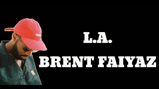 Brent Faiyaz LA Lyrics [upl. by Alilad94]