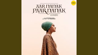 Aar Nanak Paar Nanak Cover Song [upl. by Ainslie]