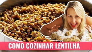 COMO COZINHAR LENTILHA ARMAZENAMENTO E CONGELAMENTO [upl. by Nois502]